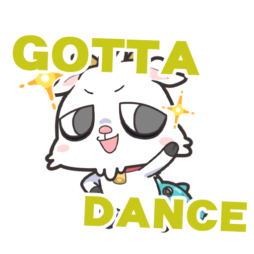 Gotta dance