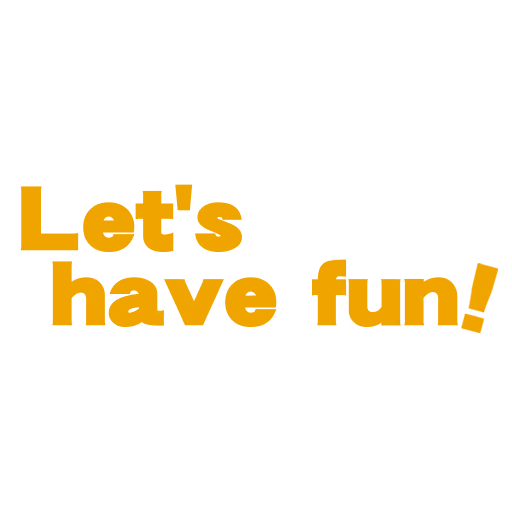Let's have fun!