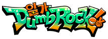 일가 Dumb Rock!
